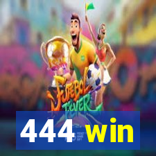 444 win